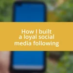 How I built a loyal social media following