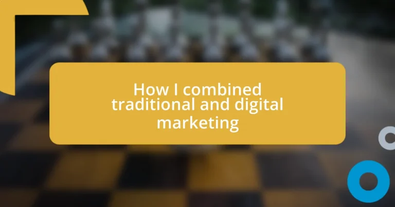 How I combined traditional and digital marketing