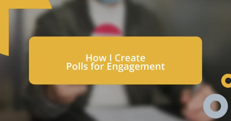 How I Create Polls for Engagement