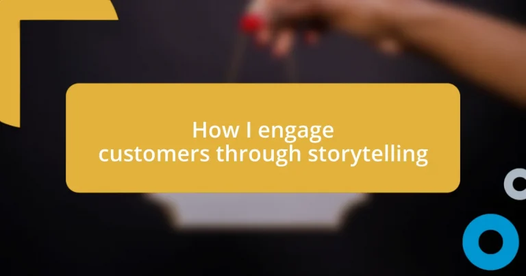 How I engage customers through storytelling