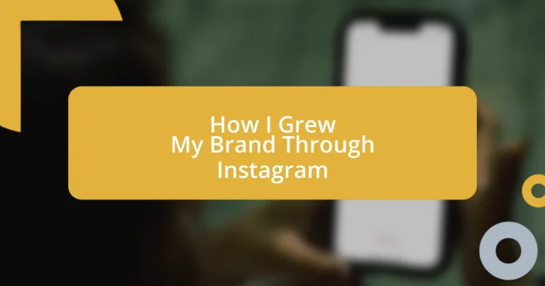 How I Grew My Brand Through Instagram