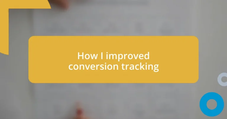 How I improved conversion tracking