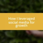 How I leveraged social media for growth