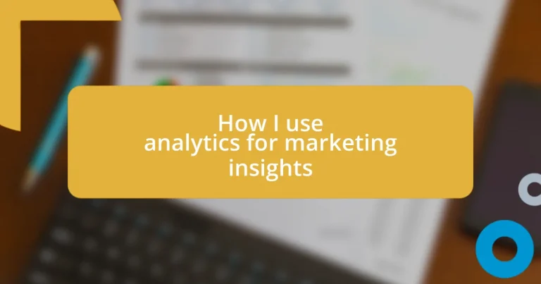 How I use analytics for marketing insights