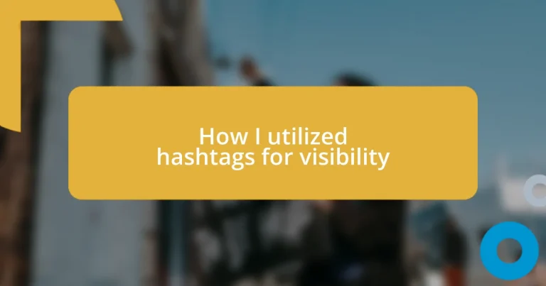 How I utilized hashtags for visibility