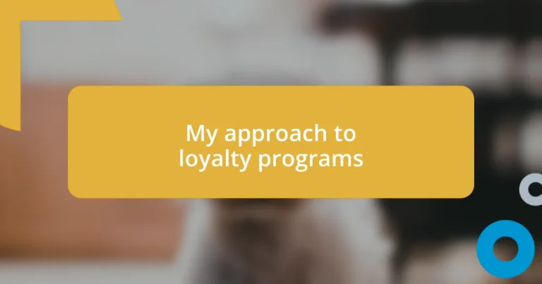 My approach to loyalty programs