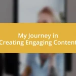 My Journey in Creating Engaging Content