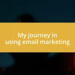 My journey in using email marketing