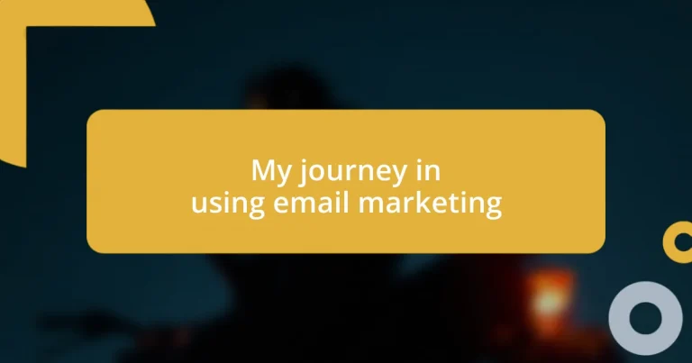 My journey in using email marketing