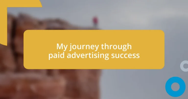 My journey through paid advertising success