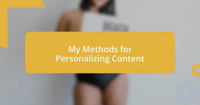 My Methods for Personalizing Content