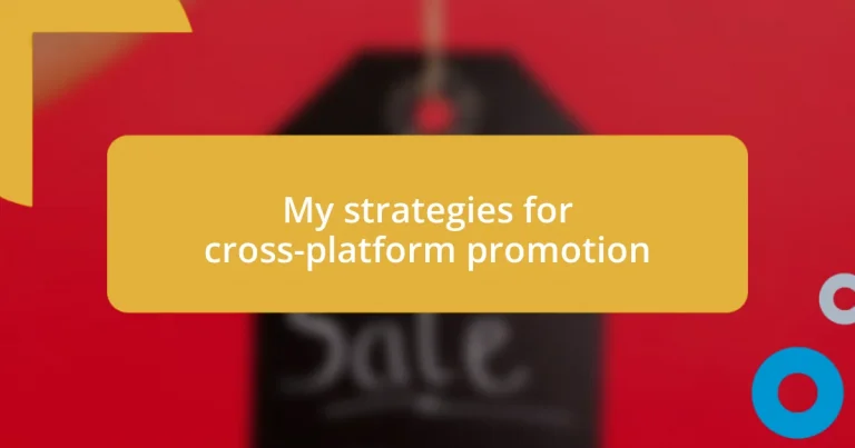 My strategies for cross-platform promotion