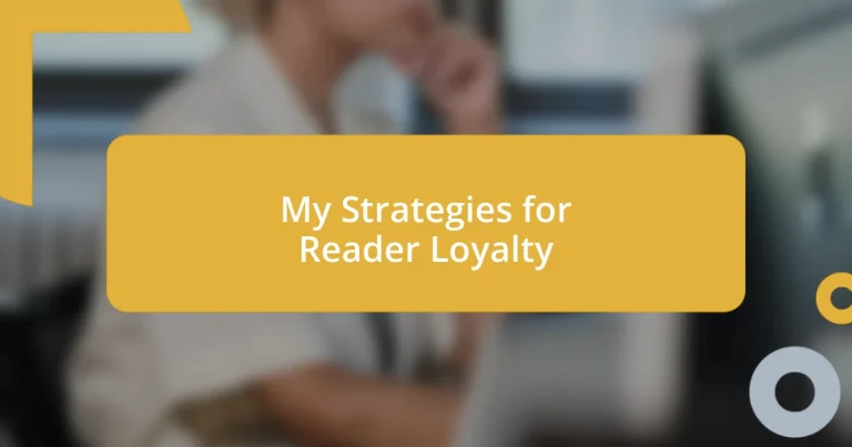 My Strategies for Reader Loyalty