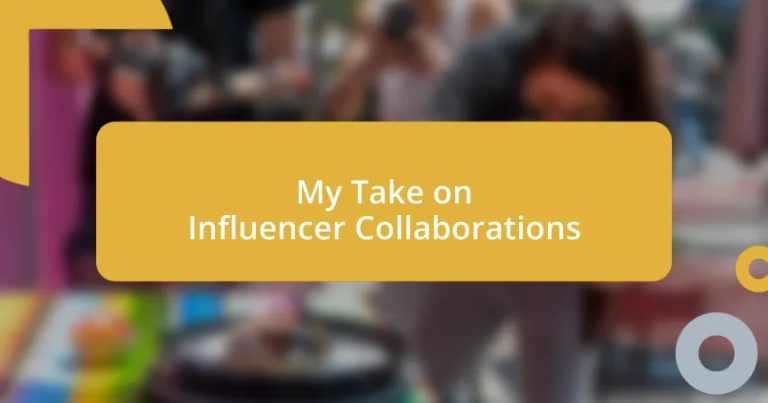 My Take on Influencer Collaborations