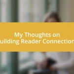 My Thoughts on Building Reader Connections