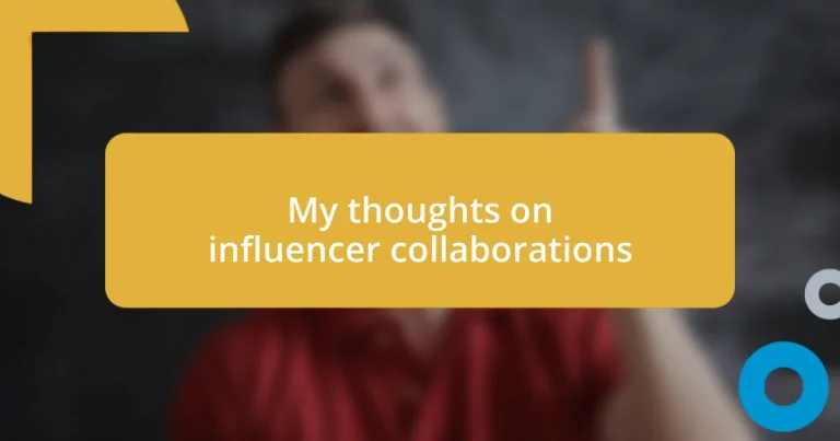 My thoughts on influencer collaborations