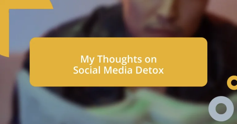 My Thoughts on Social Media Detox