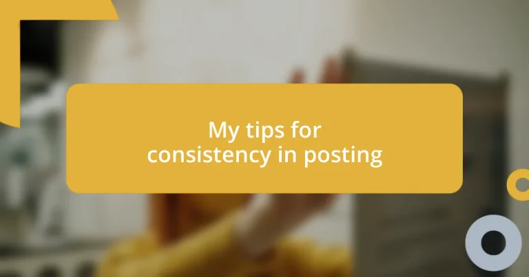 My tips for consistency in posting