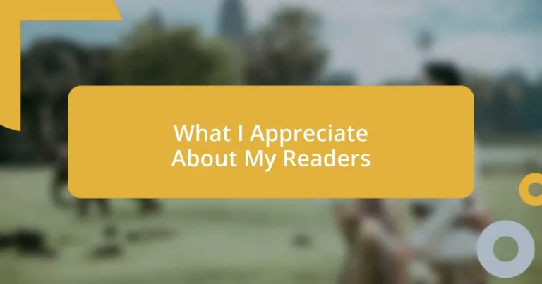 What I Appreciate About My Readers