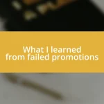 What I learned from failed promotions