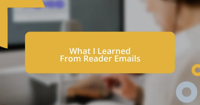 What I Learned From Reader Emails