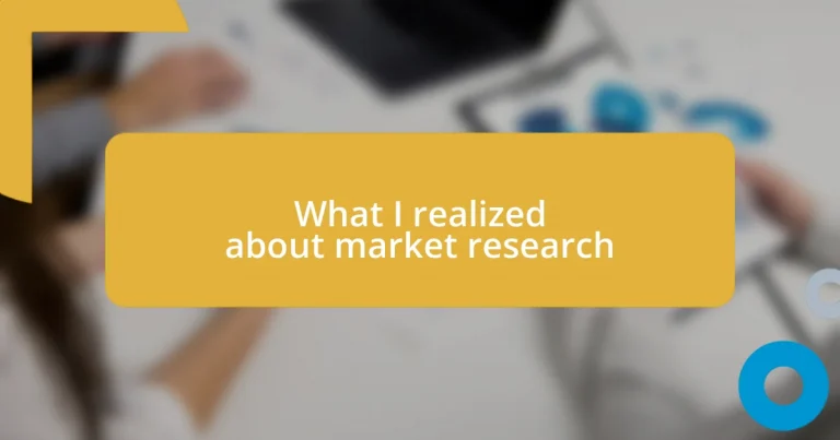 What I realized about market research