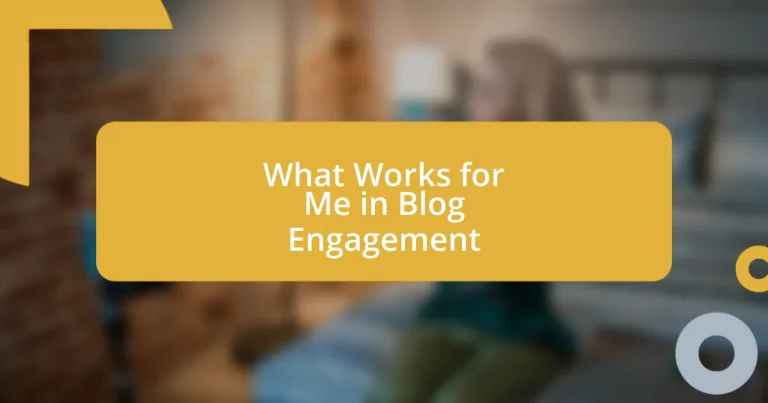 What Works for Me in Blog Engagement