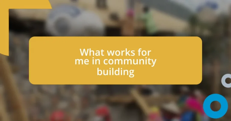 What works for me in community building