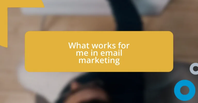 What works for me in email marketing