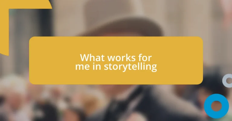 What works for me in storytelling