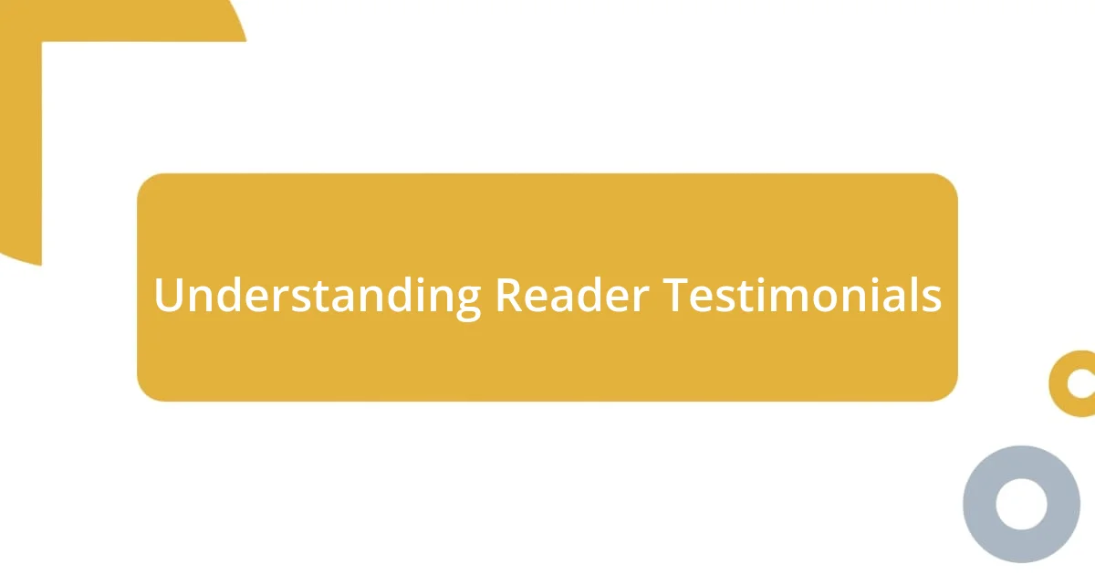 Understanding Reader Testimonials